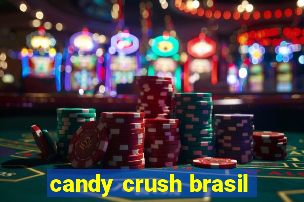 candy crush brasil